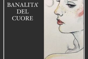 Chiara Benedetti - Le banalità del cuore