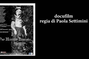 Docufilm regia di Paola Settimini