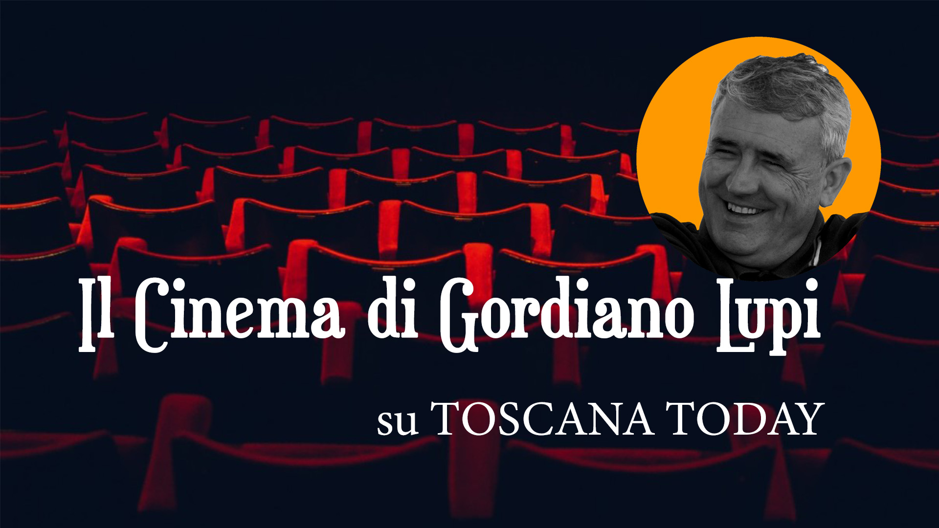 Il Cinema su TOSCANA TODAY - di Gordiano Lupi