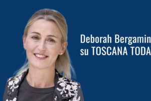 Deborah Bergamini su TOSCANA TODAY